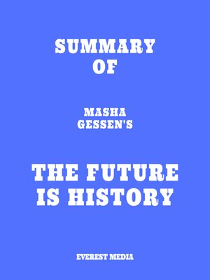 cover image of Summary of Masha Gessen's the Future Is History